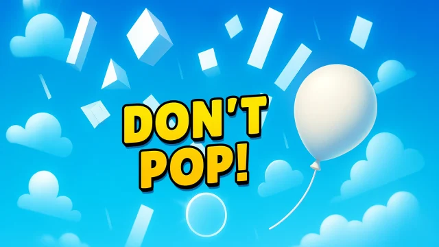 Don't Pop! - Screen 1